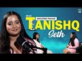 UNFILTERED Podcast With Tanishq Seth Share Her Journey, Mann Atisundar, Rape Case & More