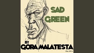 Sad Green