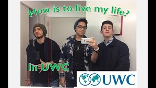 How is to live my life in United World College? (daily routine)