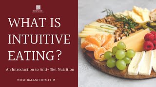 FREE Webinar: What is Intuitive Eating? An Introduction to Anti-Diet Nutrition