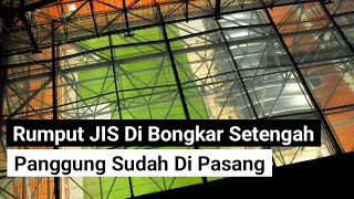 rumput jis di bongkar setengah panggung sudah terpasang di zona barat jakarta international stadium