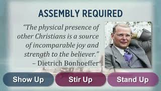 Commitment to Community: ASSEMBLY REQUIRED