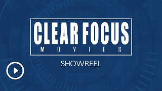 Clear Focus Movies - Corporate Showreel