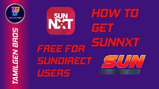 How to get SUNNXT free for SUNDIRECT users???? (in Tamil)