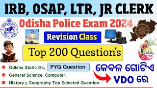 Top 200 Selected Questions for IRB, OSAP, LTR, JR CLERK & Odisha Police Exam 2024 | Odisha Static Gk