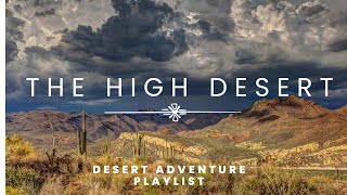 The High Desert - Desert Ambient for Focus \u0026 Reflection