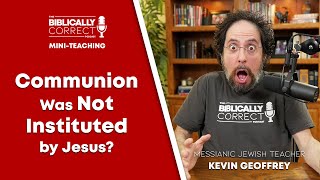 BCP Mini | Communion Was NOT Instituted by Jesus? - A Messianic Jew explains