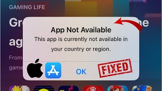 Fix: App is Currently Not Available in Your Country or Region iPhone