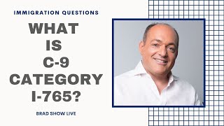 What is C 9 Category I-765? | Immigration Law Advice 2021