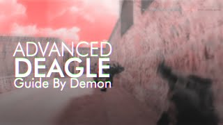 【CS 1.6】 Advanced Deagle Guide ★ Desert Eagle Guide By Demon ★ Deagle Mastery in 6 Minutes