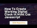 How to create working digital clock in html css javascript