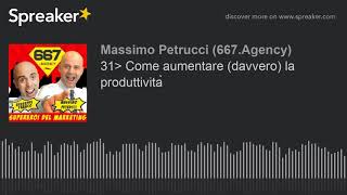 31 Come aumentare (davvero) la produttività