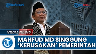 Mahfud MD Ungkit Imam Al-Ghazali, Kalau Rakyatnya Rusak, Bisa Jadi karena Pemerintahannya Rusak