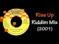 Rise Up Riddim Mix (2001)