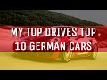 TOP DRIVES TOP 10 | MY FAVORITE GERMAN CARS THAT ARE IN TOP DRIVES