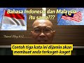 #6:Bahasa Indonesia dan Malaysia itu sama? Contoh tiga kata ini pasti membuat anda terkaget-kaget