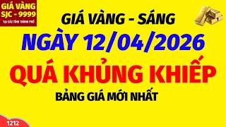 Giá vàng hôm nay 9999 SÁNG ngày 12 tháng 4 năm 2026- GIÁ VÀNG NHẪN 9999- Bảng giá vàng sjc, 24k 18k
