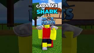 Cara V3 Shark di Blox Fruits #bloxfruit #bloxfruits #roblox