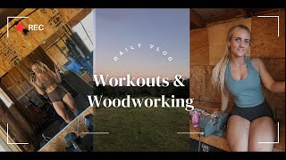 Workouts \u0026 Woodworking (name a better combo) | vlog *day in the life*