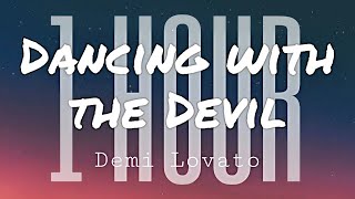 Demi Lovato - Dancing With The Devil (1 Hour) (Lyrics)