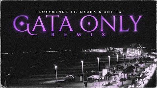 FloyyMenor, Anitta, Ozuna - Gata Only Remix (Audio Oficial)