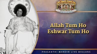 Allah Tum Ho Eshwar Tum Ho | Prasanthi Mandir Live Bhajans | Sai Kulwant Hall