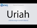 How to Pronounce Uriah