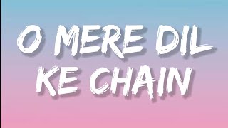 O Mere Dil Ke Chain (Lyrics) Sanam