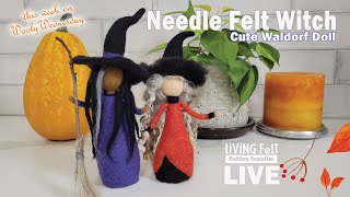 Needle Felting for Beginners: Waldorf Witch Doll