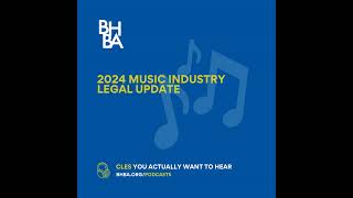 2024 Music Industry Legal Update