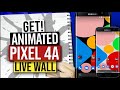 Get Google Pixel 4A LIVE WALLPAPERS on any Android device | No root