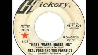 Neal Ford \u0026 the Fanatics ‎– Mary Wanna Marry Me ( 1968, Garage Pop, USA )