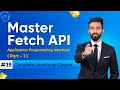 Master Fetch API | Day 39 | Complete JavaScript Course 2025