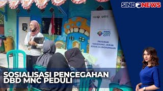 MNC Land \u0026 MNC Peduli Gelar Sosialisasi Pencegahan DBD di Desa Watesjaya Bogor | Sindo Today| 07/02