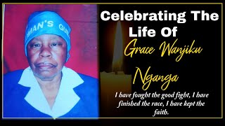 Celebrating The Life Of  Grace Wanjiku Nganga.