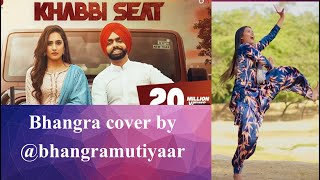 Khabbi Seat | Ammy Virk | Bhangra cover | Bhangramutiyaar | latest punjabi song