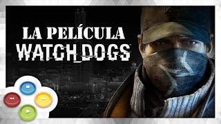 WATCH DOGS Pelicula Completa Español