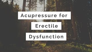Acupressure Points for ED (Erectile Dysfunction) - Massage Monday 304