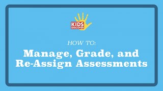 How to Manage, Grade, and Re-Assign Assessments