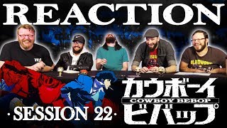 Cowboy Bebop #22 REACTION!! 