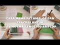 DIY AMPLOP DAN TRACKER UNTUK SAVING CHALLENGE 100 AMPLOP