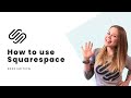 How to use Squarespace // Squarespace Tutorial for Beginners