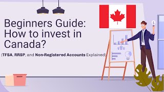 How to Start Investing In Canada 2022 (TFSA, RRSP, and Non-Registered Accounts Explained)