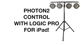 Photon2 Live Panel MIDI Note and CC# Programming and Creating a DMX Light Show w/ Logic Pro For iPad