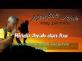 Rindu Ayah dan Ibu