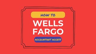 How to grant VIEW ONLY access - Wells Fargo Bank