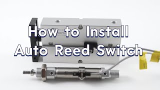 How to Install Auto Reed Switch #vpcpneumatic #aircylinder #minicylinder #reedswitch #reedsensor