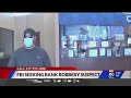 FBI seeking bank robbery suspect