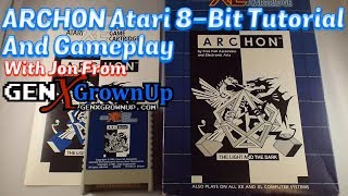 ARCHON, Atari 8 Bit Tutorial \u0026 Gameplay with GenXGrownUp