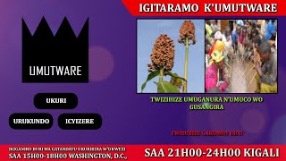 Igitaramo K'umutware: Twizihize Umuganura N' Umuco Wo Gusangira